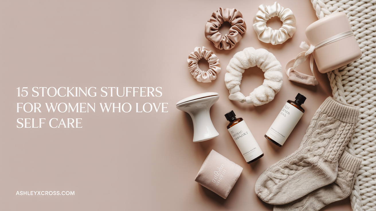 15 Stocking Stuffers for Women Who Love Self-Care (Thoughtful + Affordable Ideas She’ll Actually Use)