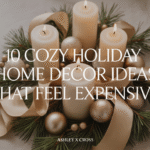 cozy holiday home decor ideas for styling