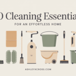 20 cleaning essentials for an effortless home